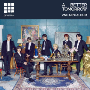 DRIPPIN 2nd Mini Album - A Better Tomorrow