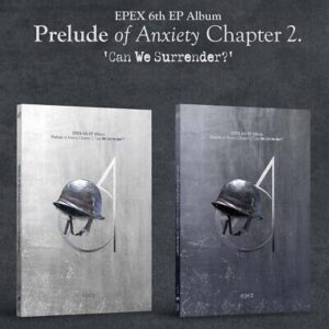 EPEX 6th EP Album - Prelude of Anxiety Chapter 2 : Can We Surrender?