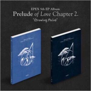 EPEX 5th EP Album - Prelude of Love Chapter 2 'Growing Pains'