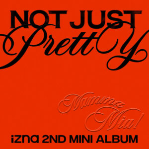 izna 2nd Mini Album - NOT JUST PRETTY